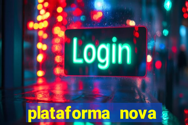 plataforma nova lançada hoje